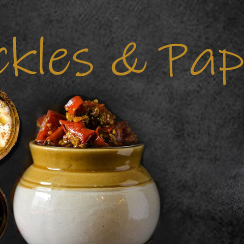 Pickles & Papad